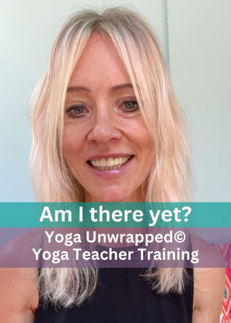 Q&A YOGA TEACHER TRAINING: Am I there yet? Q&A YOGA TEACHER TRAINING: Am I there yet?