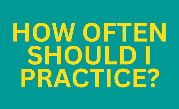 How Often Should I Practice?