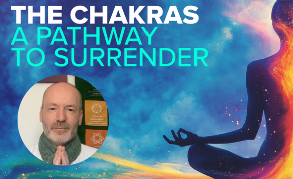 The Chakras: A Pathway to Surrender